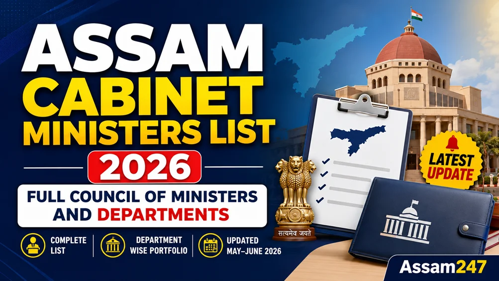 ASSAM CABINET MINISTERS LIST 2026: FULL COUNCIL OF MINISTERS AND DEPARTMENTS