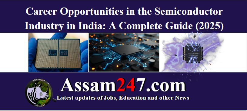 Career Opportunities in the Semiconductor Industry in India: A Complete Guide (2025)