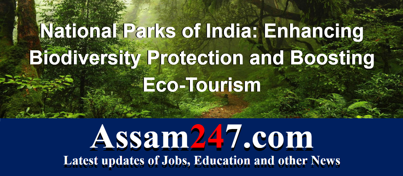 National Parks of India: Enhancing Biodiversity Protection and Boosting Eco-Tourism