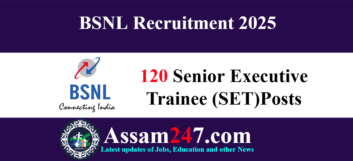 BSNL Recruitment 2025 – Apply Online for 120 Senior Executive Trainee Posts