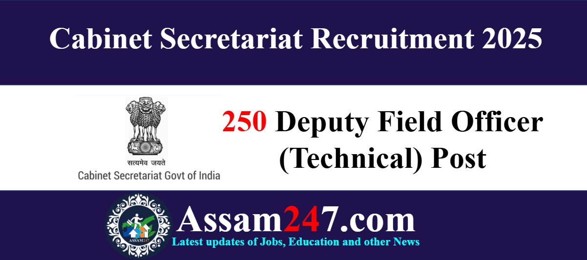 Cabinet Secretariat Recruitment 2025 – Apply for 250 Deputy Field Officer (Technical) Posts