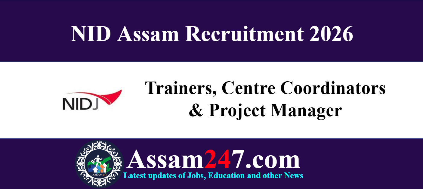 NID Assam Recruitment 2026 – Trainers, Centre Coordinators & Project Manager Posts