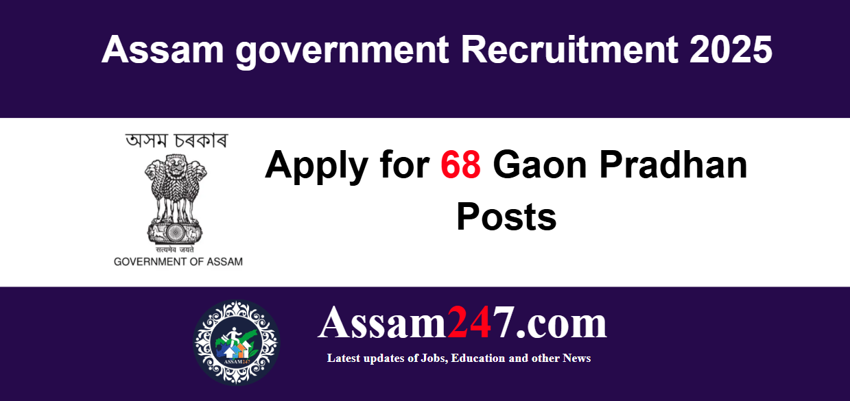 Nagaon Gaon Pradhan Vacancy 2025 – Official Recruitment Notification Out: Assam Career