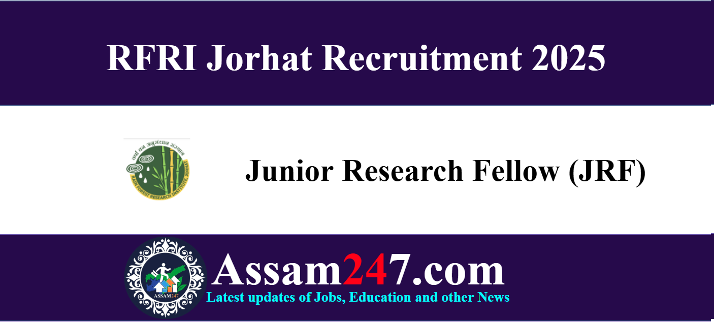 Assam Career 2025: RFRI Jorhat Recruitment for Junior Research Fellow (JRF)