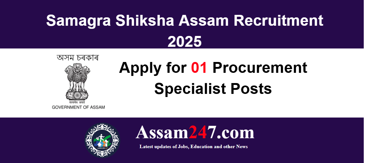 Assam Career 2025: Samagra Shiksha Recruitment for Procurement Specialist Post