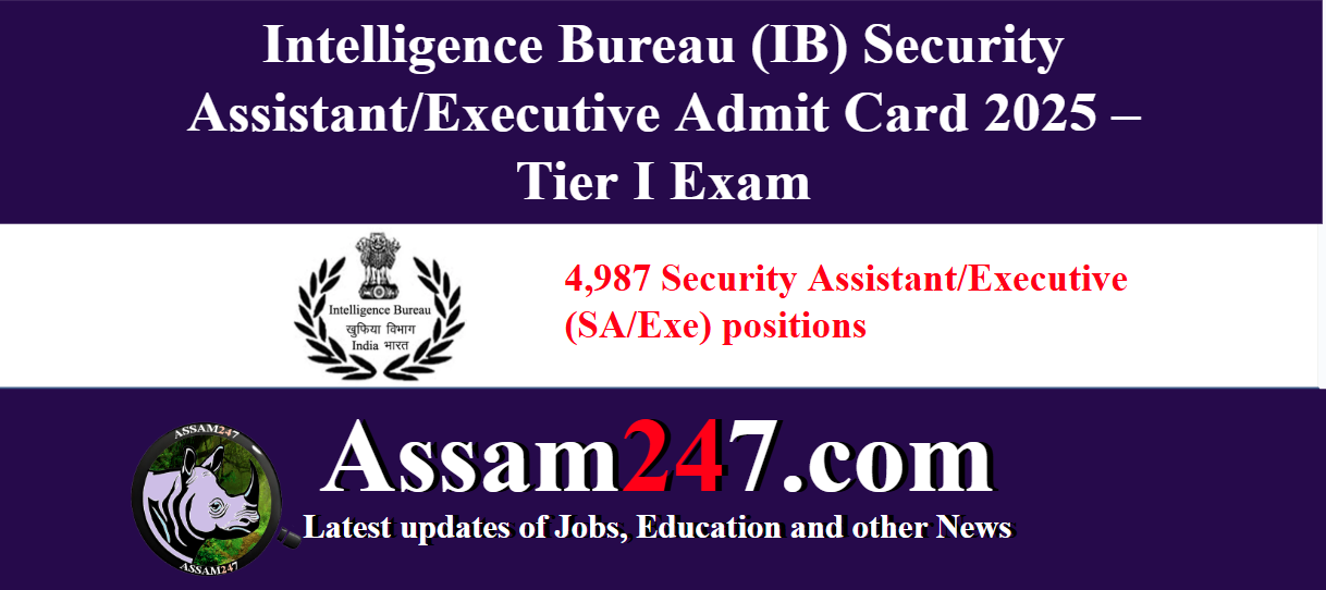 Intelligence Bureau (IB) Security Assistant/Executive Admit Card 2025 – Tier I Exam