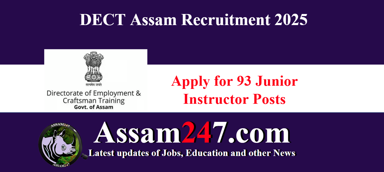 DECT Assam Recruitment 2025: Apply Online for 93 Junior Instructor Posts