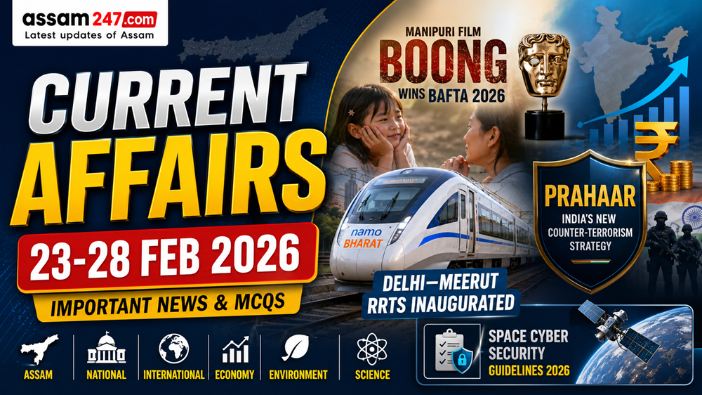 Weekly Current Affairs: 23–28 February 2026 | Assam, National &amp; International News