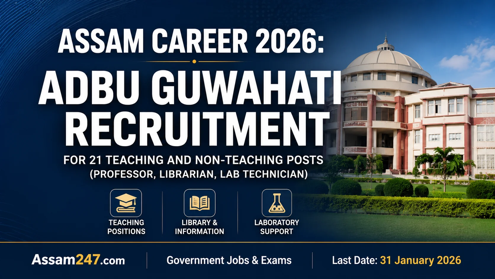 Assam Career 2026: ADBU Guwahati Recruitment for 21 Teaching and Non-Teaching Posts (Professor, Librarian, Lab Technician)