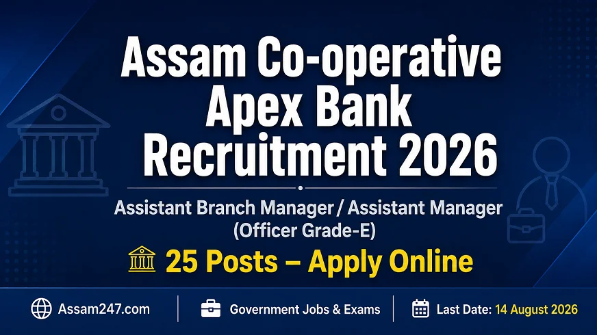 Assam Co-operative Apex Bank Recruitment 2026: Assistant Branch Manager/Assistant Manager