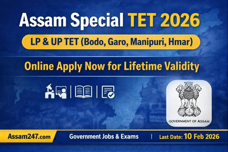 Assam Special TET 2026 for LP & UP (Bodo, Garo, Manipuri, Hmar Medium) – Complete Career Guidance