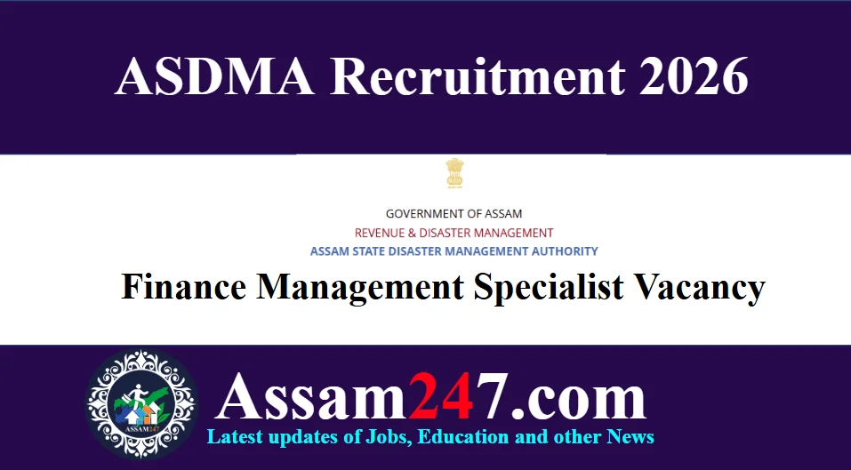 Assam State Disaster Management Authority Recruitment 2026: Finance Management Specialist Post Under AIRBMP Project