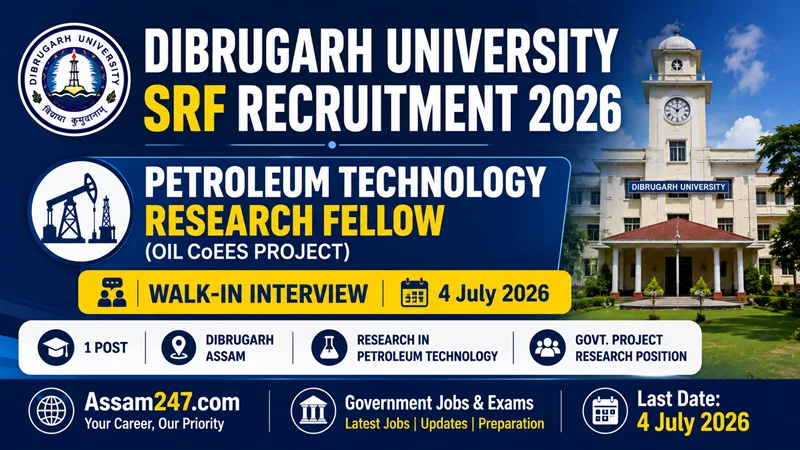 Dibrugarh University SRF Recruitment 2026: Walk-in Interview for Petroleum Technology Research Fellow (OIL CoEES Project)