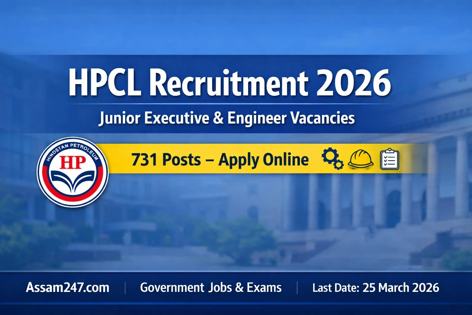 HPCL Recruitment 2026: 731 Junior Executive, Engineer & Officer Posts in PSU Energy Sector