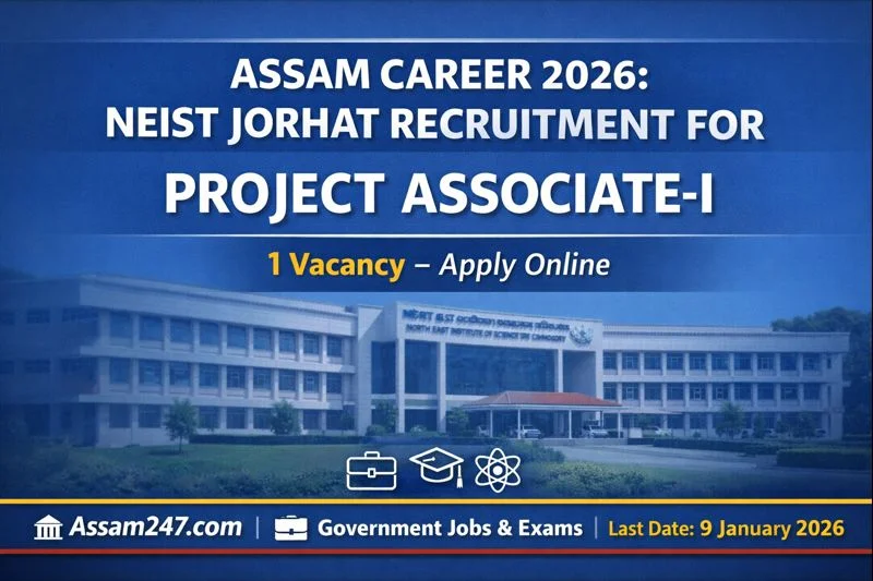 Assam Career 2026: NEIST Jorhat Recruitment for Project Associate-I